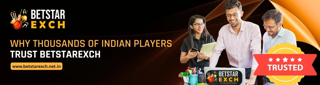 Why Thousands of Indian Players Trust Betstarexch
