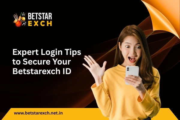Login Tips to Secure Your Betstarexch