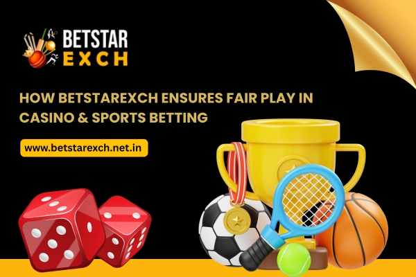 Read more about the article How Betstarexch Ensures Fair Play in Casino & Sports Betting